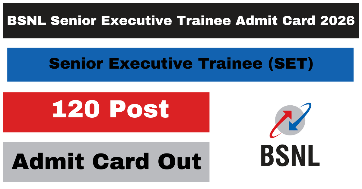 BSNL Senior Executive Trainee Admit Card 2026