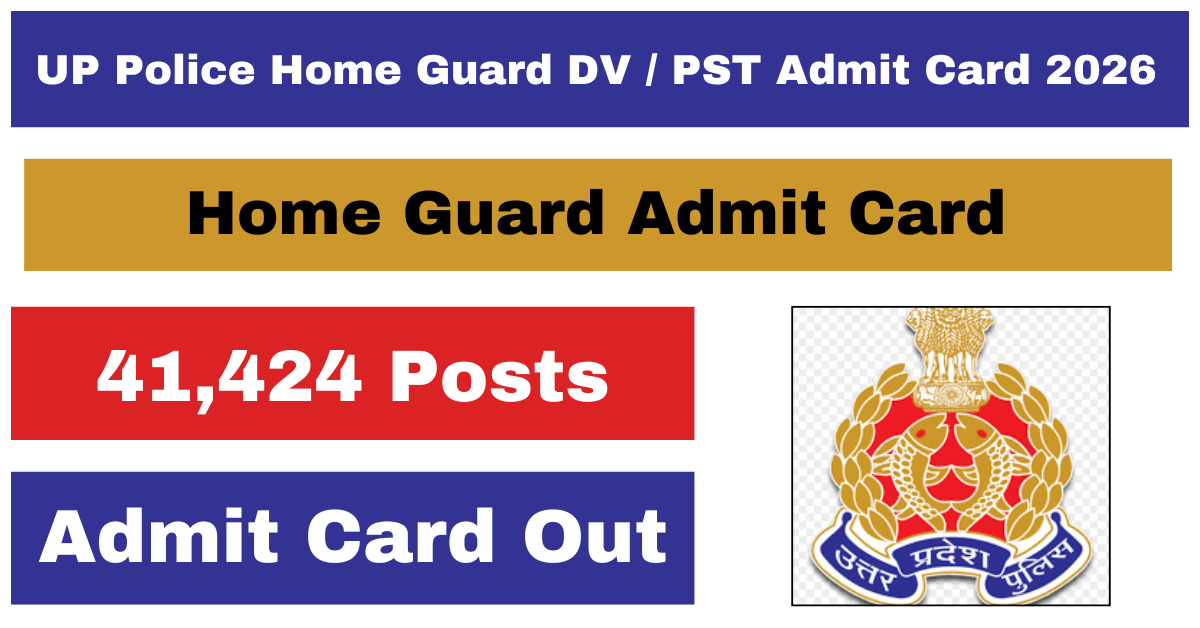 UP Police Home Guard DV / PST Admit Card 2026