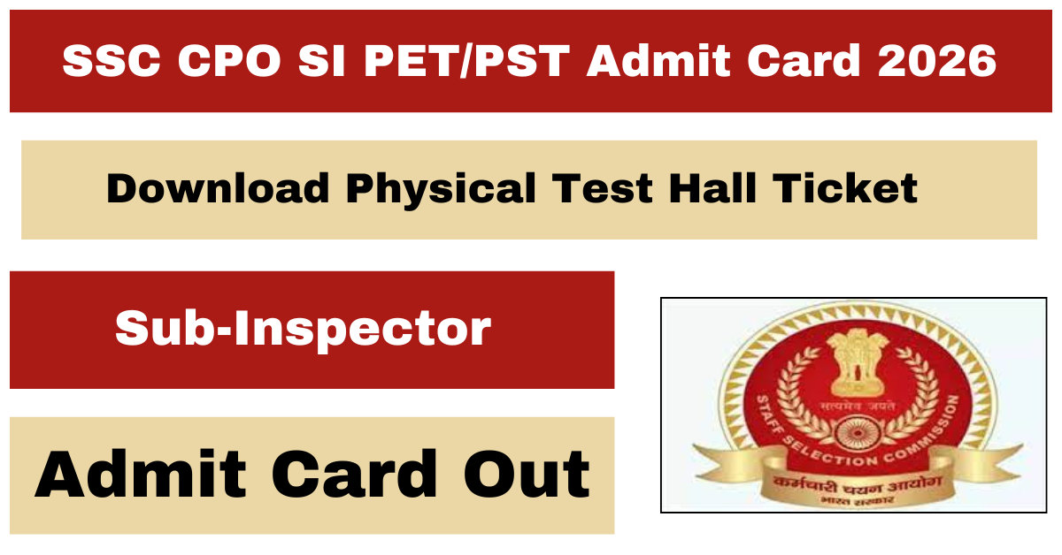SSC CPO SI PET/PST Admit Card 2026